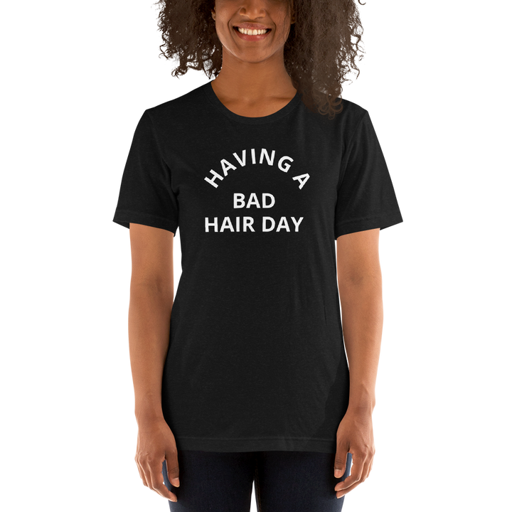 Short-Sleeve Bad Hair Day Unisex T-Shirt