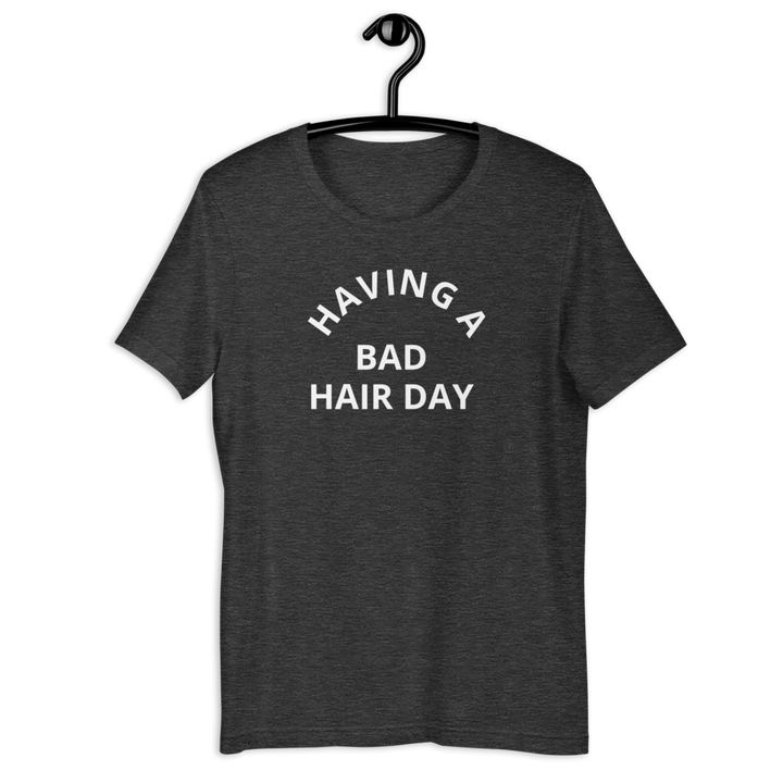 Short-Sleeve Bad Hair Day Unisex T-Shirt