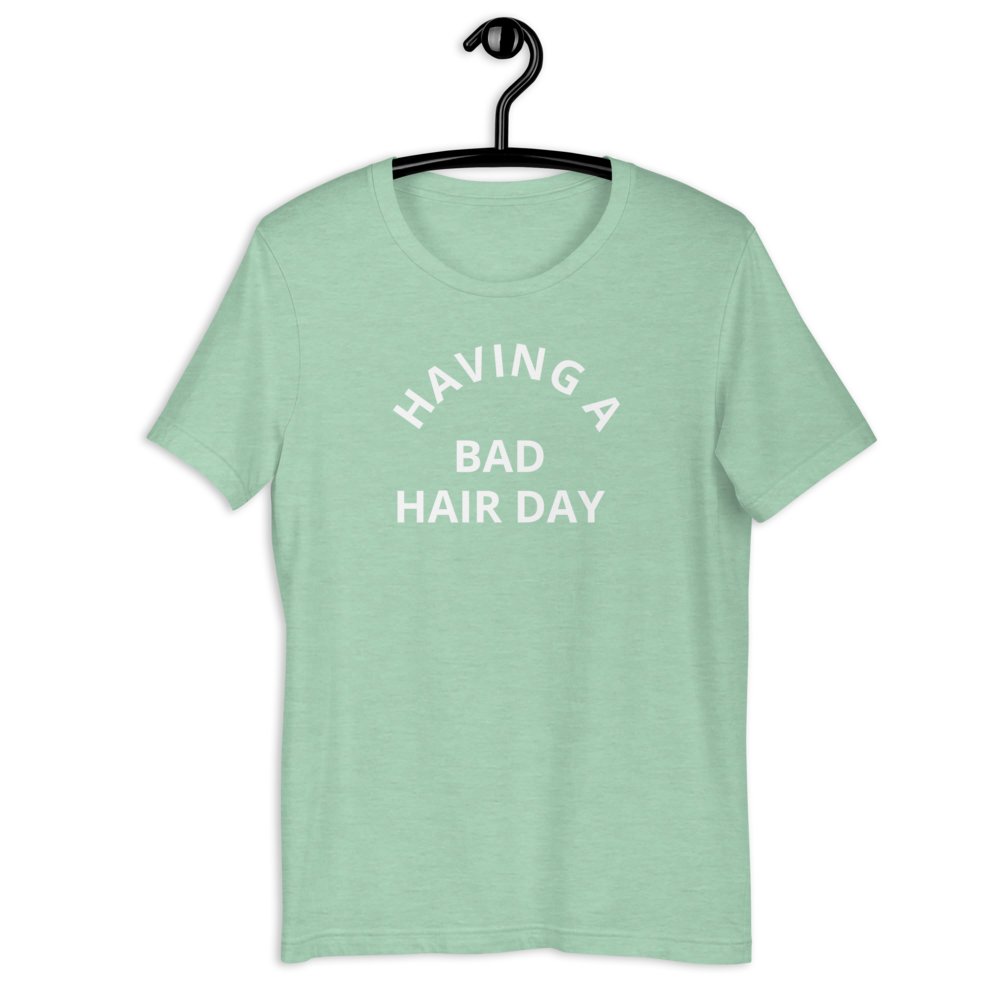 Short-Sleeve Bad Hair Day Unisex T-Shirt