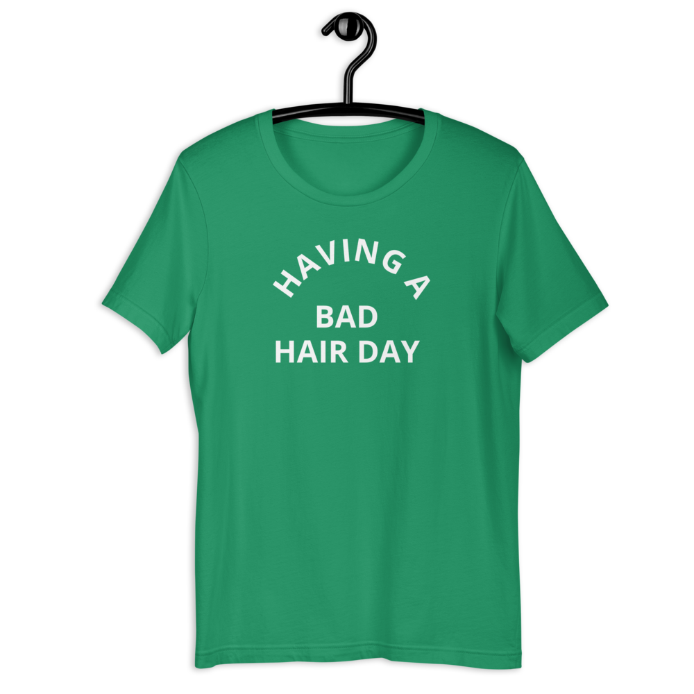 Short-Sleeve Bad Hair Day Unisex T-Shirt