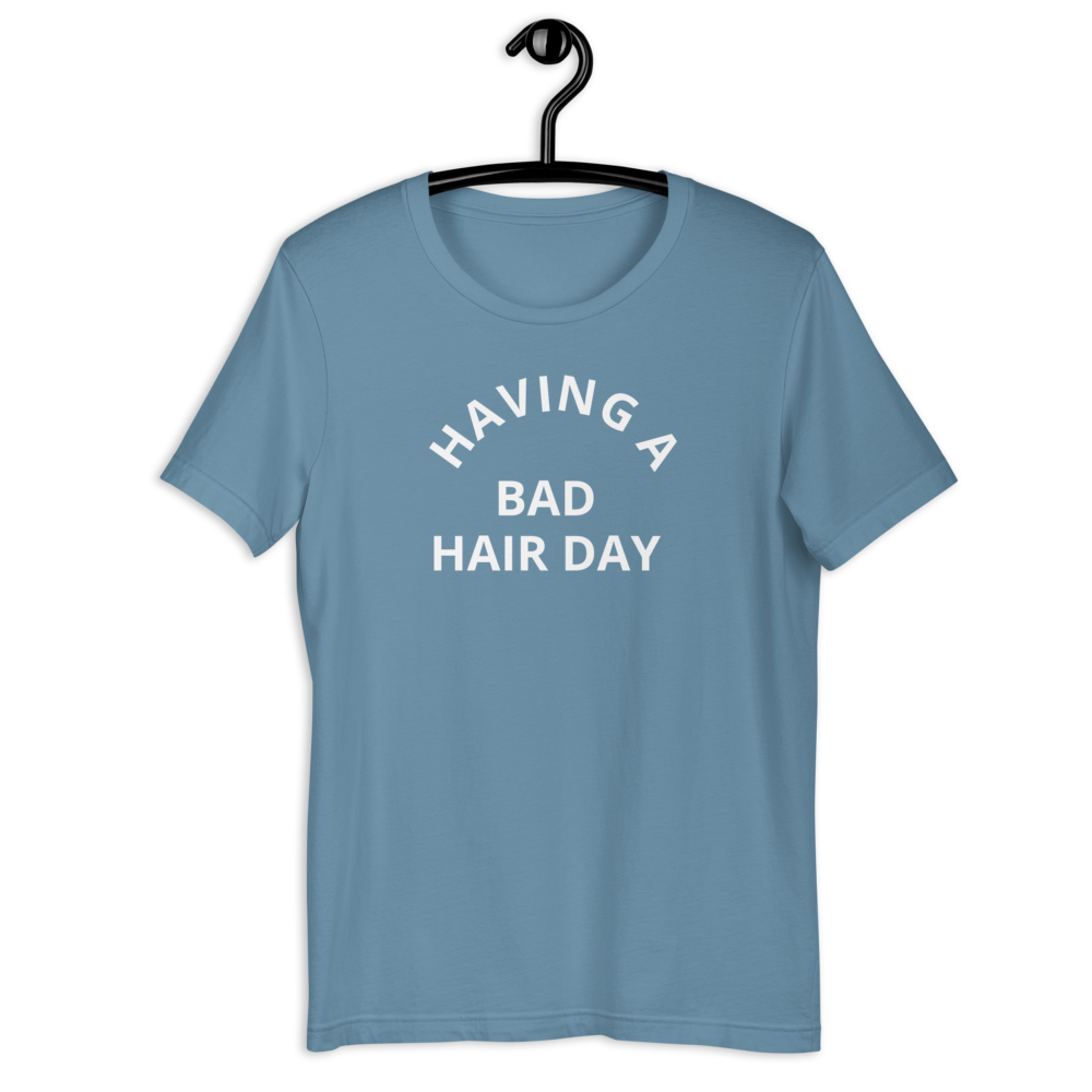 Short-Sleeve Bad Hair Day Unisex T-Shirt